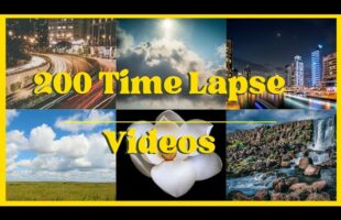 200 Time Lapse Videos 4K | Amazing Nature and Landscapes Time Lapses 1 Hour