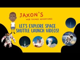 Let’s Explore Space Shuttle Launch Videos – Jaxon’s Webthings Adventures Space Shuttles Let’s Watch!