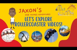 Let’s Explore Rollercoaster Videos Jaxon’s Webthings Adventures Rollercoaster Video Show Let’s Watch