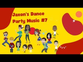 Jaxon’s Ultimate Kids Dance Party – Let’s Get Moving 7!