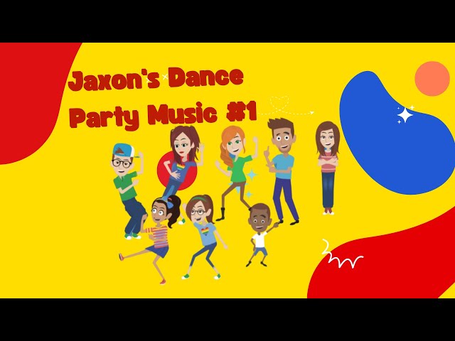 Everyone Let’s Dance! Jaxon’s Dance Music Party with Friends Dancing. Dance Video 1. (8 Minutes)