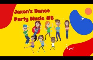 Jaxon’s Ultimate Kids Dance Party – Dance Music Let’s Get Moving 8!