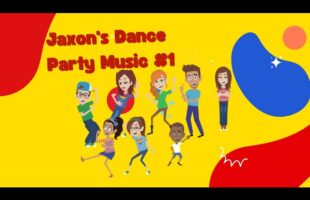 Everyone Let’s Dance! Jaxon’s Dance Music Party with Friends Dancing. Dance Video 1. (8 Minutes)