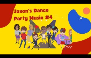 Everyone Let’s Dance! Jaxon’s Dance Music Party with Parents Dancing. Dance Video 4 (5 Minutes)